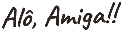 Alô, Amiga!!